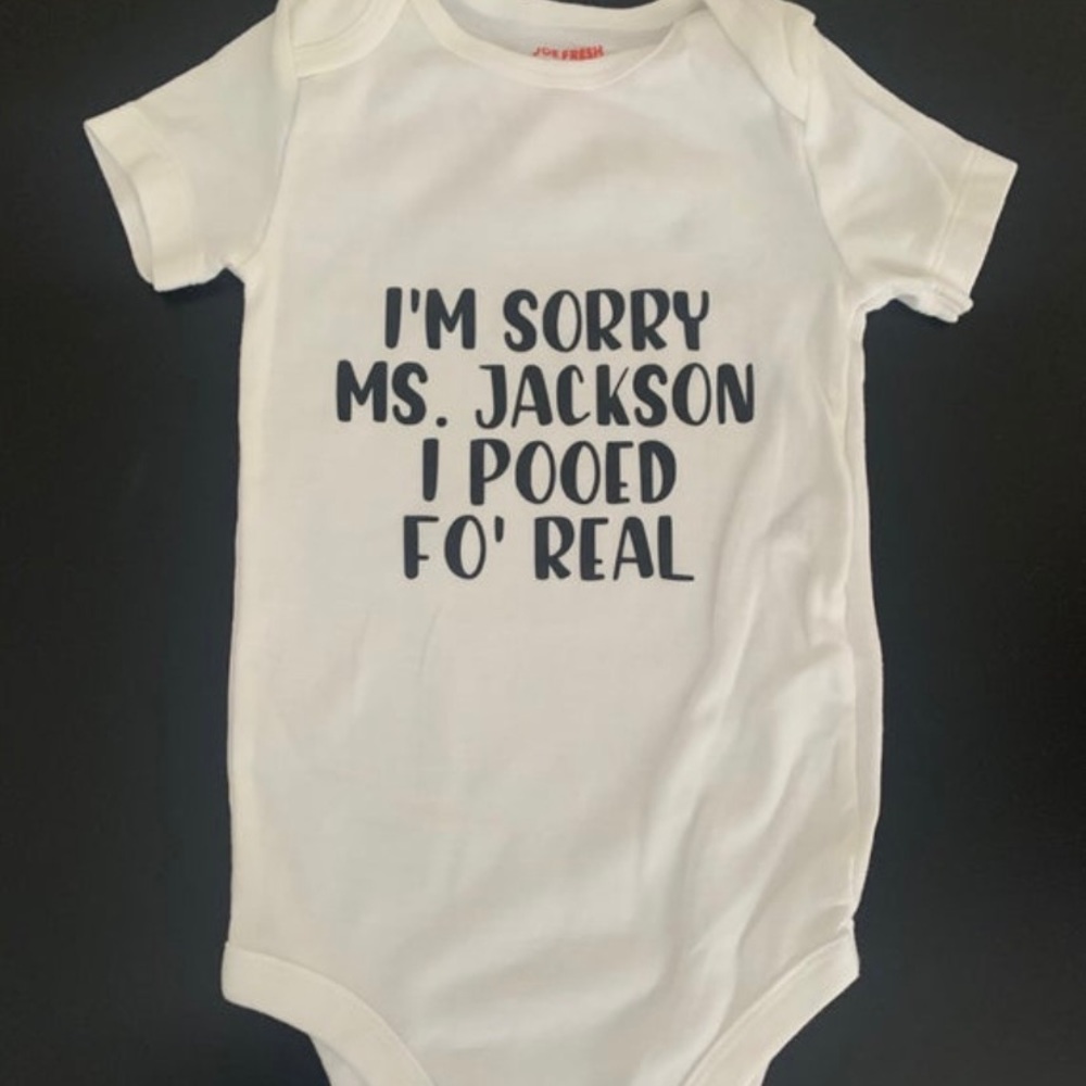 “I’m sorry Ms.Jackson...” Baby Onesie 18m-24m